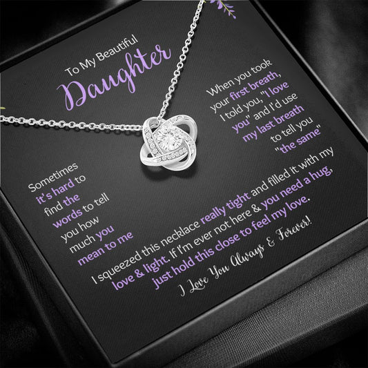 To My Beautiful Daughter - First Breath Love Knot