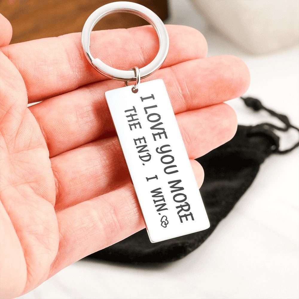 Gift For Him - I Love You More The End. I Win.