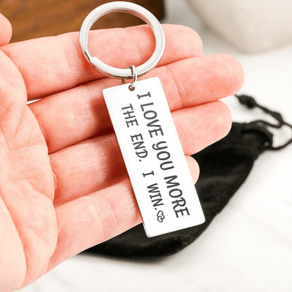 Gift For Him - I Love You More The End. I Win.