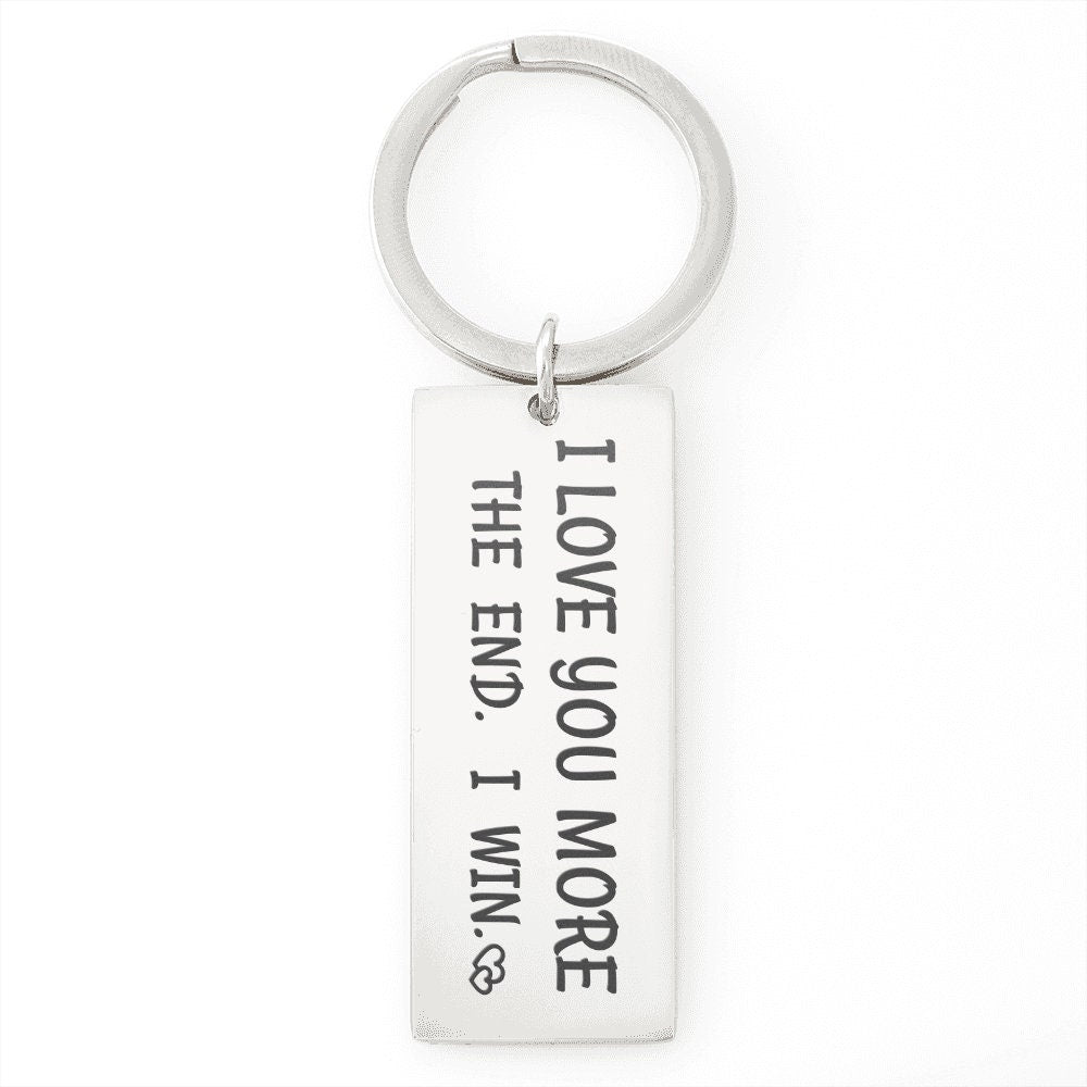 Gift For Him - I Love You More The End. I Win.